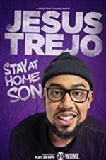 Watch Jesus Trejo: Stay at Home Son Moviesjoy