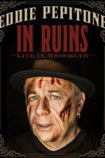 Watch Eddie Pepitone: In Ruins Moviesjoy
