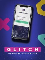 Watch Glitch: The Rise & Fall of HQ Trivia Moviesjoy