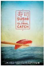 Watch Sushi The Global Catch Moviesjoy