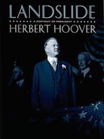 Watch Landslide: A Portrait of President Herbert Hoover Moviesjoy