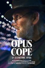 Watch Opus Cope: An Algorithmic Opera Moviesjoy