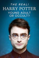 Watch The Real! Harry Potter - Young Adult or Occult? Moviesjoy