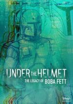 Watch Under the Helmet: The Legacy of Boba Fett (TV Special 2021) Moviesjoy