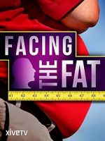 Watch Facing the Fat Moviesjoy