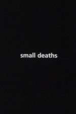 Watch Small Deaths Moviesjoy