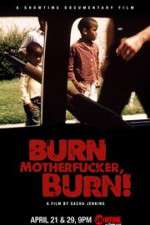 Watch Burn Motherfucker, Burn! Moviesjoy