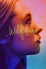Watch Wildflower: The Documentary Moviesjoy