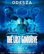 Watch Odesza: The Last Goodbye Cinematic Experience Moviesjoy