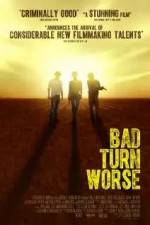 Watch Bad Turn Worse Moviesjoy