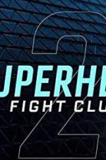 Watch Superhero Fight Club 2.0 Moviesjoy