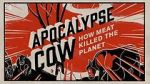 Watch Apocalypse Cow: How Meat Killed the Planet Moviesjoy