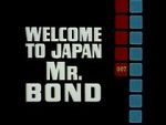 Watch Welcome to Japan, Mr. Bond Moviesjoy