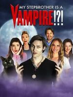 Watch My Stepbrother Is a Vampire!?! Moviesjoy