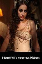 Watch Edward VIII's Murderous Mistress Moviesjoy