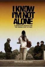 Watch I Know I'm Not Alone Moviesjoy