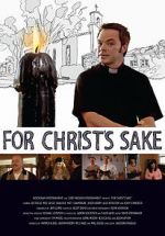 Watch For Christ\'s Sake Moviesjoy
