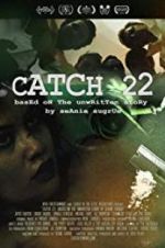 Watch Catch 22: Based on the Unwritten Story by Seanie Sugrue Moviesjoy
