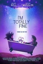 Watch I'm Totally Fine Moviesjoy