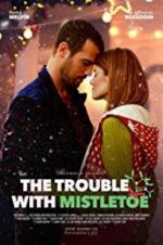 Watch The Trouble with Mistletoe Moviesjoy