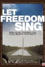 Watch Let Freedom Sing: How Music Inspired the Civil Rights Movement Moviesjoy