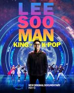 Watch Lee Soo Man: King of K-Pop Moviesjoy