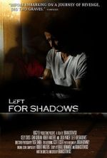 Watch Left for Shadows Moviesjoy