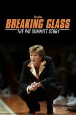 Watch Breaking Glass: The Pat Summitt Story Moviesjoy