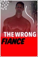 Watch The Wrong Fiancé Moviesjoy