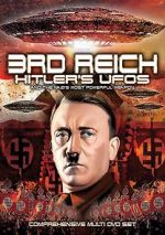 Watch 3rd Reich: Hitler\'s UFOs and the Nazi\'s Most Powerful Weapon Moviesjoy