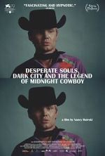 Watch Desperate Souls, Dark City and the Legend of Midnight Cowboy Moviesjoy