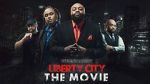 Watch Liberty City the Movie (Short 2019) Moviesjoy