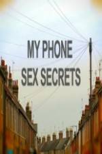 Watch My Phone Sex Secrets Moviesjoy