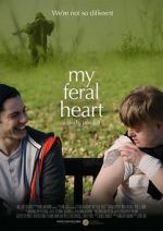 Watch My Feral Heart Moviesjoy