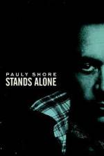 Watch Pauly Shore Stands Alone Moviesjoy