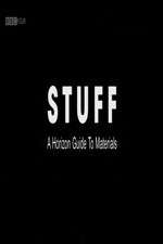 Watch Stuff A Horizon Guide to Materials Moviesjoy
