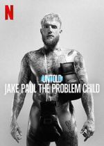 Watch Untold: Jake Paul the Problem Child Moviesjoy