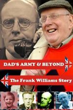 Watch \'Dad\'s Army\' & Beyond: The Frank Williams Story Moviesjoy