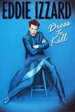 Watch Eddie Izzard: Dress to Kill Moviesjoy