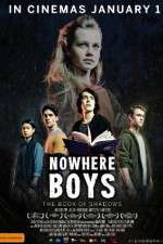 Watch Nowhere Boys: The Book of Shadows Moviesjoy