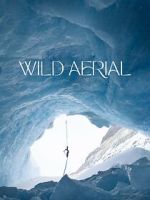 Watch Wild Aerial (Short 2024) Moviesjoy