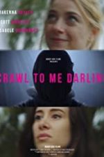 Watch Crawl to Me Darling Moviesjoy