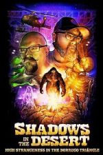Watch Shadows in the Desert: High Strangeness in the Borrego Triangle Moviesjoy