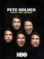 Watch Pete Holmes: Faces and Sounds (TV Special 2016) Moviesjoy