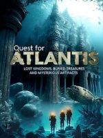 Watch Quest for Atlantis: Lost Kingdoms, Buried Treasures and Mysterious Artifacts Moviesjoy
