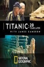 Watch Titanic: 20 Years Later with James Cameron Moviesjoy