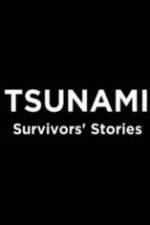 Watch Tsunami: Survivors' Stories Moviesjoy