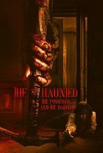 Watch The Haunted, the Possessed and the Damned Moviesjoy