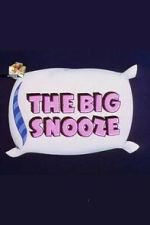 Watch The Big Snooze Moviesjoy