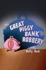 Watch The Great Piggy Bank Robbery (Short 1946) Moviesjoy